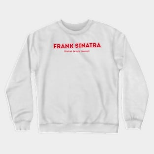 Frank Sinatra Sinatra's Swingin' Session!!! Crewneck Sweatshirt